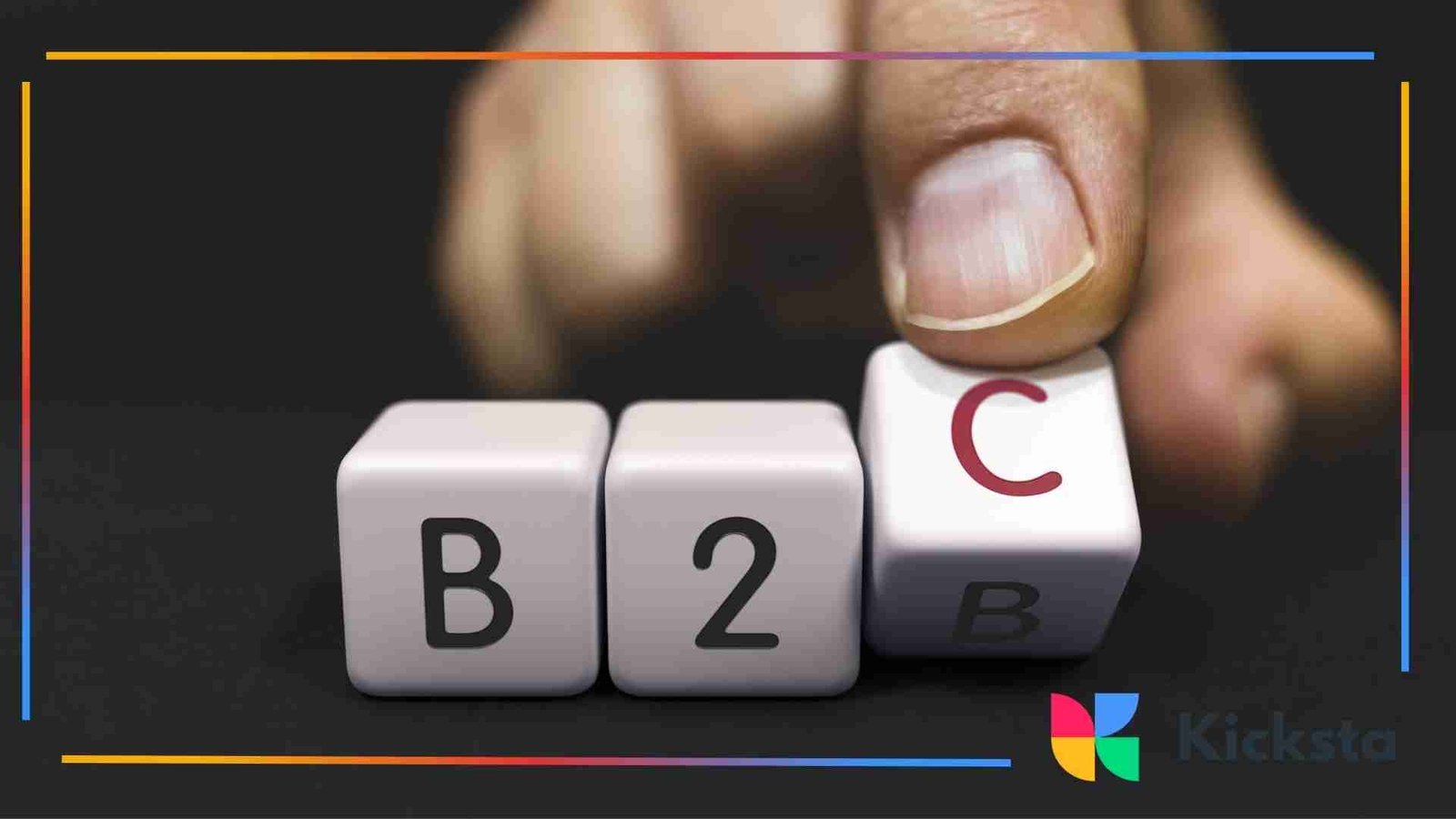 Close-up of a hand flipping a wooden block from the letter “B” to “C,” forming the acronym B2C on a row of cube blocks.
